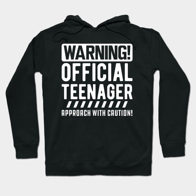 Warning! Official teenager approach with caution! w Hoodie by KC Happy Shop